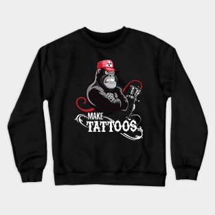 make tatoo Crewneck Sweatshirt